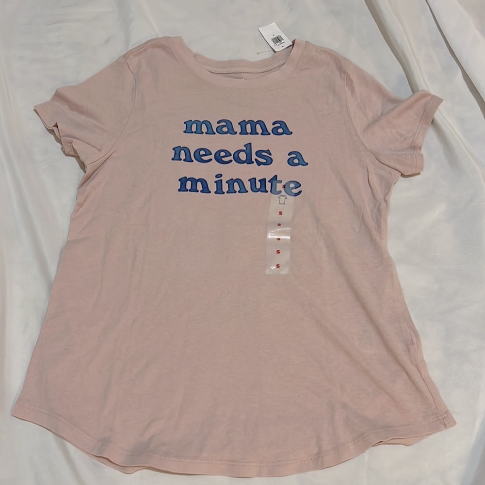 NWTs OLD NAVY T-shirt mama needs a minute S